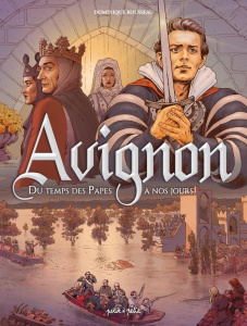 Avignon Tome 2 : Du temps des papes à nos jours - Rousseau Dominique ; Fleury François