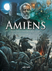 Amiens Tome 2 : De la paix d'Amiens à nos jours - Magni Guillaume ; Cuvillier Stéphane ; Delfau Maxi