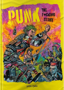 PUNK. The Fucking story - Lamy Thierry ; Alessandra Joël