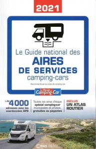 Le guide national des aires de services camping-cars. Edition 2021 - Colas Bernard