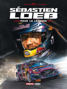 Sébastien Loeb. Pour la légende - Gillot Alain ; Garreta Renaud