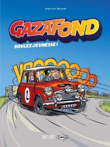 Gazafond : Roulez, jeunesse ! - Delvaux Jean-Luc
