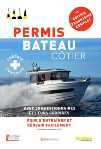 Permis Bateau Côtier. Avec 300 questions et leurs corrigés pour s'entrainer, 11e édition - COLLECTIF