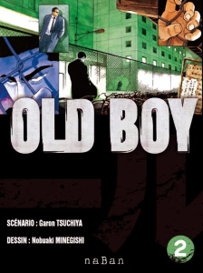 Old Boy Tome 2 - Tsuchiya Garon ; Minegishi Nobuaki ; Hesnard Guill