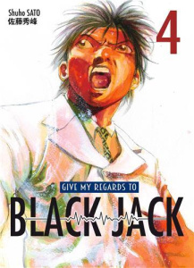 Give my regards to Black Jack Tome 4 - Sato Shuho ; Sarot Pierre