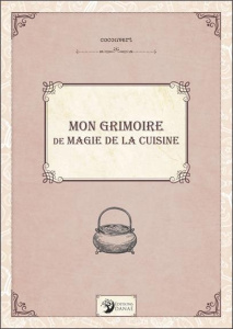 Mon grimoire de magie de la cuisine - COCONVERT