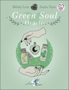 Green Soul Oracle. Coffret avec 40 cartes - Lima Mélody ; Fayet Sophie