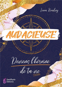 Audacieuse. Deviens l'héroïne de ta vie - Reading Leona