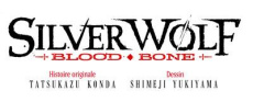 Silver Wolf - Blood Bone Tome 14 - Konda Tatsukazu ; Yukiyama Shimeji ; Maillac Margo