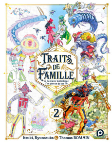 Traits de famille. Le bestiaire fantastique d'un père et de ses fils Tome 2 - Romain Thomas ; Ryunosuke Itsuki