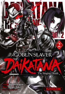 Goblin Slayer : Daikatana Tome 2 - Kagyu Kumo ; Aoki Shogo ; Lack