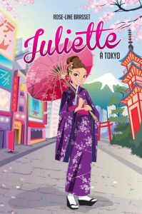 Juliette Tome 13 : Juliette à Tokyo - Brasset Rose-Line ; Charette Géraldine