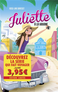 Juliette Tome 3 : Juliette à La Havane. Edition limitée - Brasset Rose-Line ; Charette Géraldine