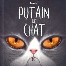 Putain de chat Tome 7 - Lapuss'
