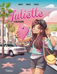 Juliette Tome 4 : Juliette à Hollywood - Brasset R.-L. ; Morival L. ; Decrock E.