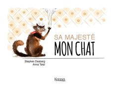 Sa majesté mon chat Tome 1 - Desberg Stephen ; Talaï Anna