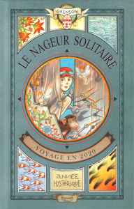 Le nageur solitaire - Grenson Olivier ; Piot Dimitri