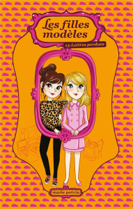 Les filles modèles Tome 15 : Lettres perdues - Potvin Marie