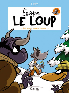 Esope le loup Tome 3 : Petite mitraille et grosses canailles - LIROY