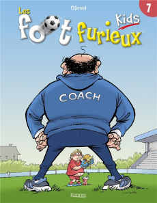 Les foot furieux kids Tome 7 : Fini de rire - Gürsel