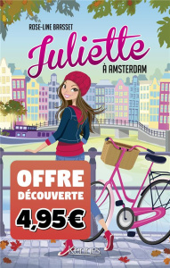 Juliette Tome 4 : Juliette à Amsterdam - Brasset Rose-Line ; Charette Géraldine