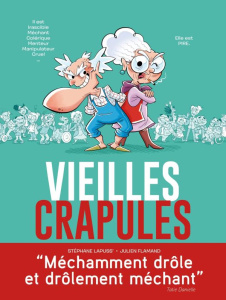 Vieilles crapules - Lapuss' Stéphane ; Flamand Julien