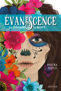 Evanescence Tome 2 : La déesse de la mort - Duflo Ericka