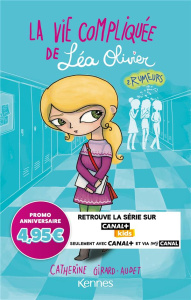 La vie compliquée de Léa Olivier Tome 2 : Rumeurs - Girard-Audet Catherine