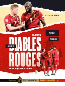 Les Diables Rouges au Qatar. Portraits, programme, stats - Stein Patrick