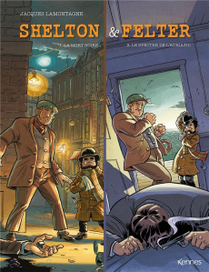 Shelton et Felter - Fourreau : Tomes 1 et 2 - Lamontagne Jacques ; Smulkowski Scarlett