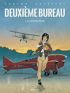 Deuxième bureau Tome 1 : Le magnétron - Chacma ; Goepfert