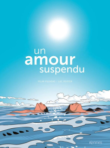 Un amour suspendu - Pujadas Pilar ; Peiffer Luc