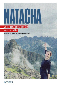 Natacha. A la recherche de notre fille - Verhelst Sabine ; Crombrugghe Eric de