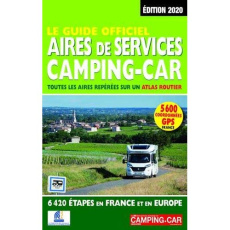 Le Guide officiel Aires de Services Camping-Car. Edition 2020 - Collectif