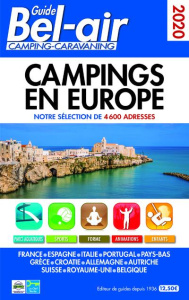 Guide Bel Air camping-caravaning. Campings en Europe, notre sélection de 4600 adresses, Edition 2020 - Duparc Martine