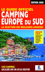 Le guide officiel camping Europe du Sud. Edition 2020 - Duparc Martine