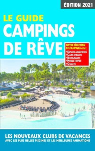Le guide campings de rêve. Edition 2021 - Salem Linda