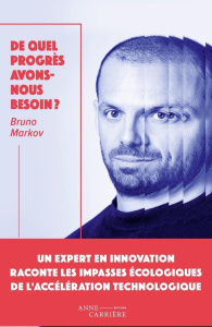 De quel progrès avons-nous besoin ? - Markov Bruno