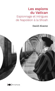 Espionnage au Vatican. De Napoléon à la Shoah - Alvarez David ; Laurent Sébastien ; Arriba Violain