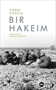 Bir Hakeim - Koenig Pierre ; Broche François