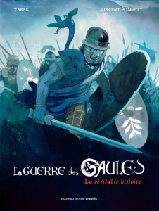 La guerre des Gaules Tome 1 : Caius Julius Caesar - Tarek ; Pompetti Vincent