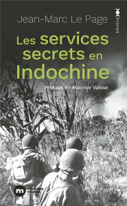 Les services secrets en Indochine - Le Page Jean-Marc ; Vaïsse Maurice