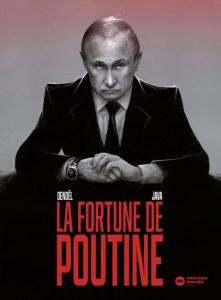 La fortune de Poutine - Java Gildas ; Denoël Yvonnick