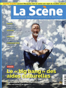 La Scène N° 106, septembre-octobre-novembre 2022 : Le "big bang" des aides culturelles - Planson Cyrille ; Guillet Pauline