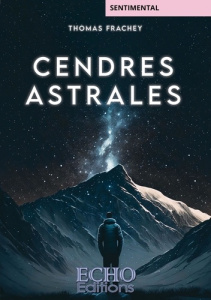 Cendres astrales - Frachey Thomas