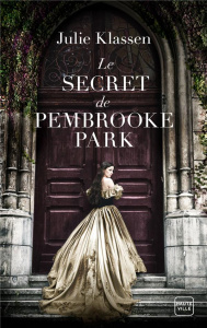 Le secret de Pembrooke Park - Klassen Julie ; Jaubert Agnès