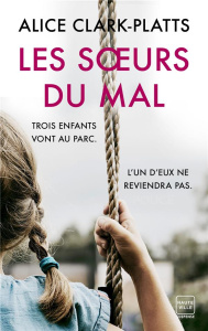Les soeurs du mal - Clark-Platts Alice ; Ghez Emmanuelle