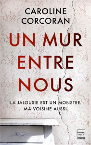 Un mur entre nous - Corcoran Caroline ; Versini Barbara