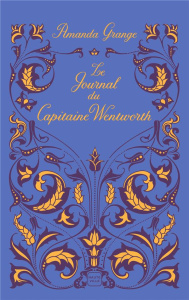 Le Journal du Capitaine Wentworth - Grange Amanda ; austen