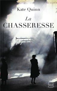 La chasseresse - Quinn Kate ; Jaubert Agnès